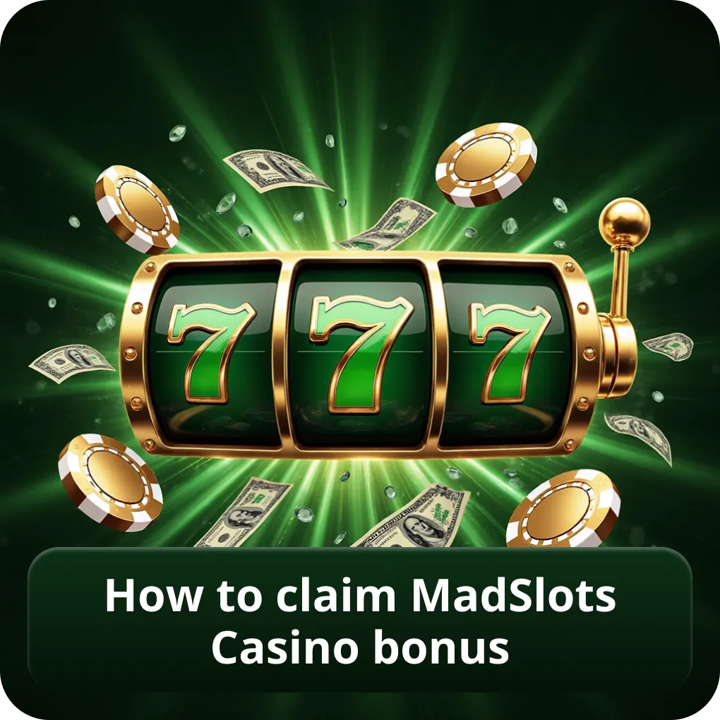 How to Claim MadSlots Casino Bonus